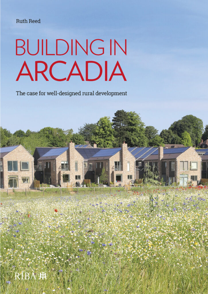 Book Cover - Building in Arcadia: The case for well designed rural development